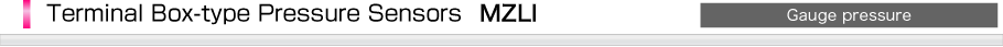 Terminal Box-type Pressure Sensors MZLI Series